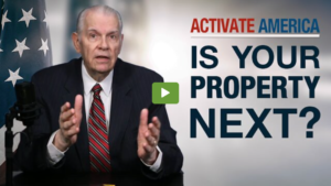 IS YOUR PROPERTY NEXT? | ACTIVATE AMERICA