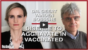 Dr. Geert Vanden Bossche: Covid Infection, Disease to Aggravate in Vaccinated