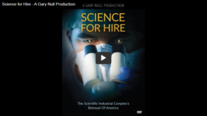 ‘Science for Hire,’ a Gary Null Production