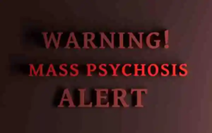 Mass Psychosis Explains It All