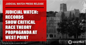 Judicial Watch: Records Show Critical Race Theory Propaganda at West Point