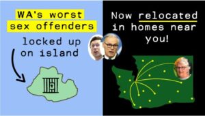 Gov Inslee Moves Violent Sex Offenders from secure McNeil Island – quietly dumps them in our neighborhoods.