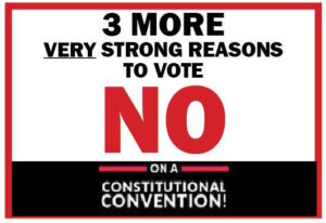 3 More Very Strong Points to Say NO to the Con-Con CON