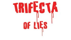 Trifecta of Lies