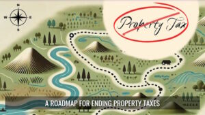 A Roadmap for Ending Property Taxes