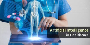 Artificial Intelligence & Healthcare