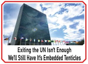 Exiting The UN Isn't Enough