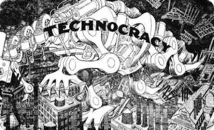 The Technocratic State Moves Forward