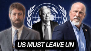 US Can & Must Leave UN & Defeat Radical Left: US Rep. Chip Roy
