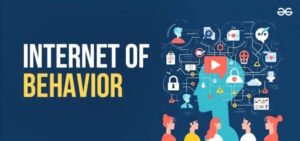 Internet of Behavior