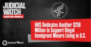 HHS Dedicates Another $258 Million to Support Illegal Immigrant Minors Living in U.S.