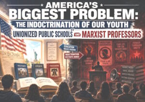 The Indoctrination of Our Youth