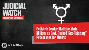 Pediatric Gender Medicine Made Millions as Govt. Pushed “Sex-Rejecting” Procedures for Minors